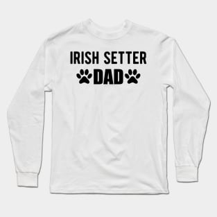 Irish Setter Dad Long Sleeve T-Shirt